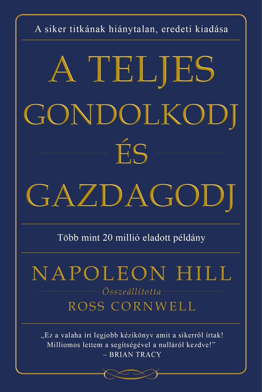 A teljes gondolkodj és gazdagodj A teljes gondolkodj és gazdagodj