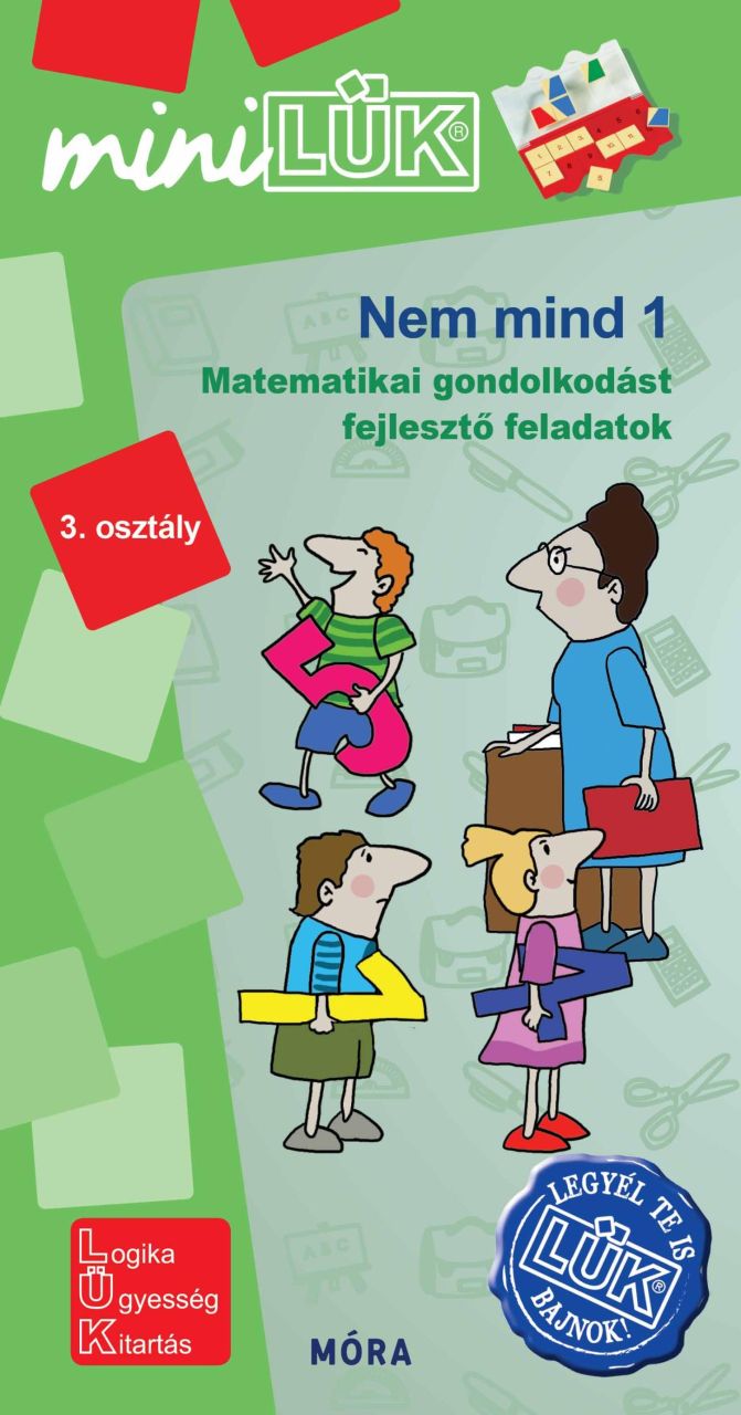 Nem mind 1 - matematika 3. osztály - legyél te is lük bajnok! Nem mind 1 - matematika 3. osztály - legyél te is lük bajnok!