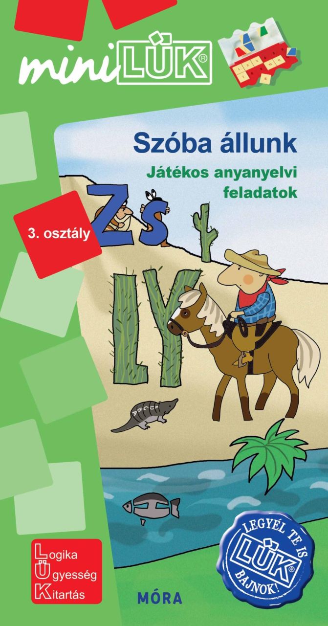 Szóba állunk - anyanyelv 3. osztály - legyél te is lük bajnok! Szóba állunk - anyanyelv 3. osztály - legyél te is lük bajnok!