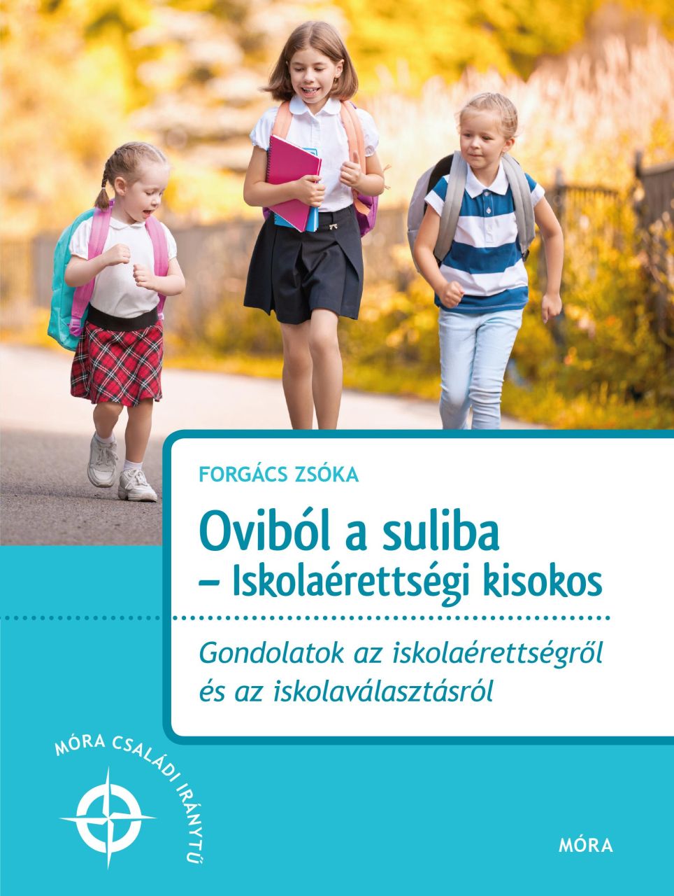Oviból a suliba - iskolaérettségi kisokos Oviból a suliba - iskolaérettségi kisokos