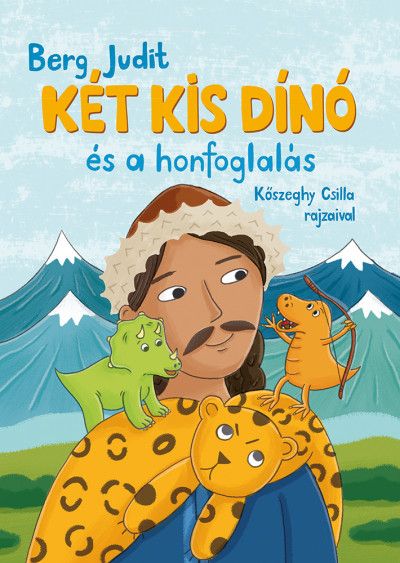 Két kis dínó és a honfoglalás Két kis dínó és a honfoglalás