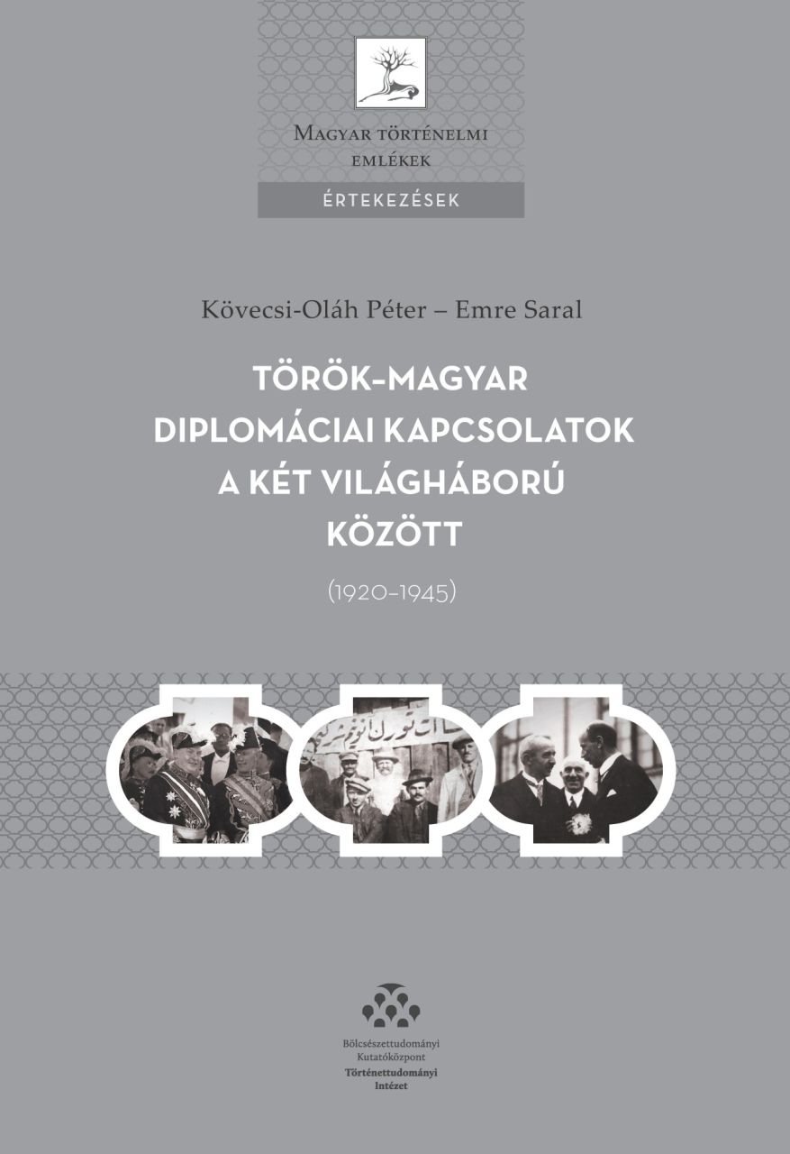 Törökmagyar diplomáciai kapcsolatok a két világháború között (19201945) Törökmagyar diplomáciai kapcsolatok a két világháború között (19201945)
