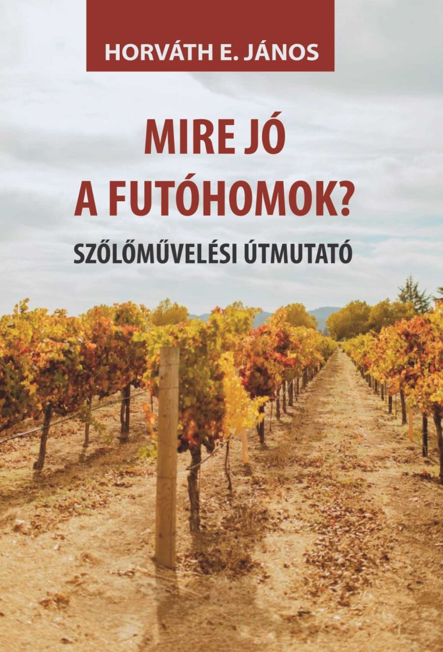 Mire jó a futóhomok? - szőlőművelési útmutató