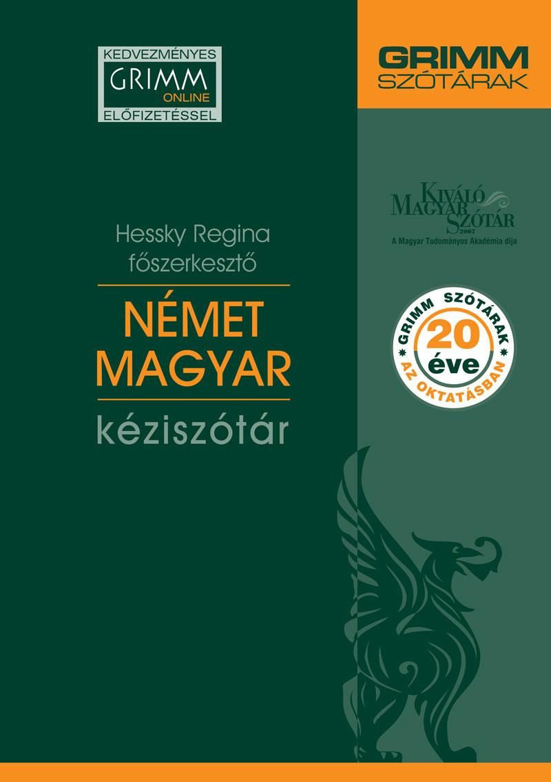 Német-magyar kéziszótár (grimm szótárak, 20 éve az oktatásban) Német-magyar kéziszótár (grimm szótárak, 20 éve az oktatásban)