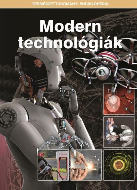 Modern technológiák - természettudományi enciklopédia Modern technológiák - természettudományi enciklopédia
