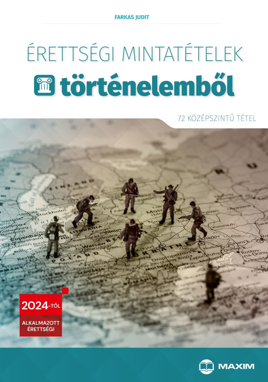 Érettségi mintatételek történelemből (72 szóbeli középszintű tétel) - 2024-től é Érettségi mintatételek történelemből (72 szóbeli középszintű tétel) - 2024-től é