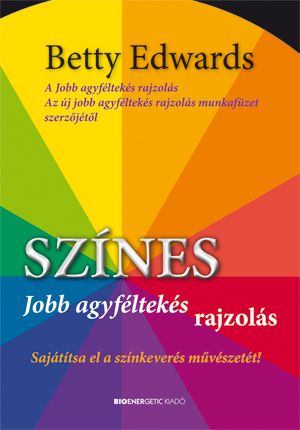 Színes jobb agyféltekés rajzolás - fűzött Színes jobb agyféltekés rajzolás - fűzött