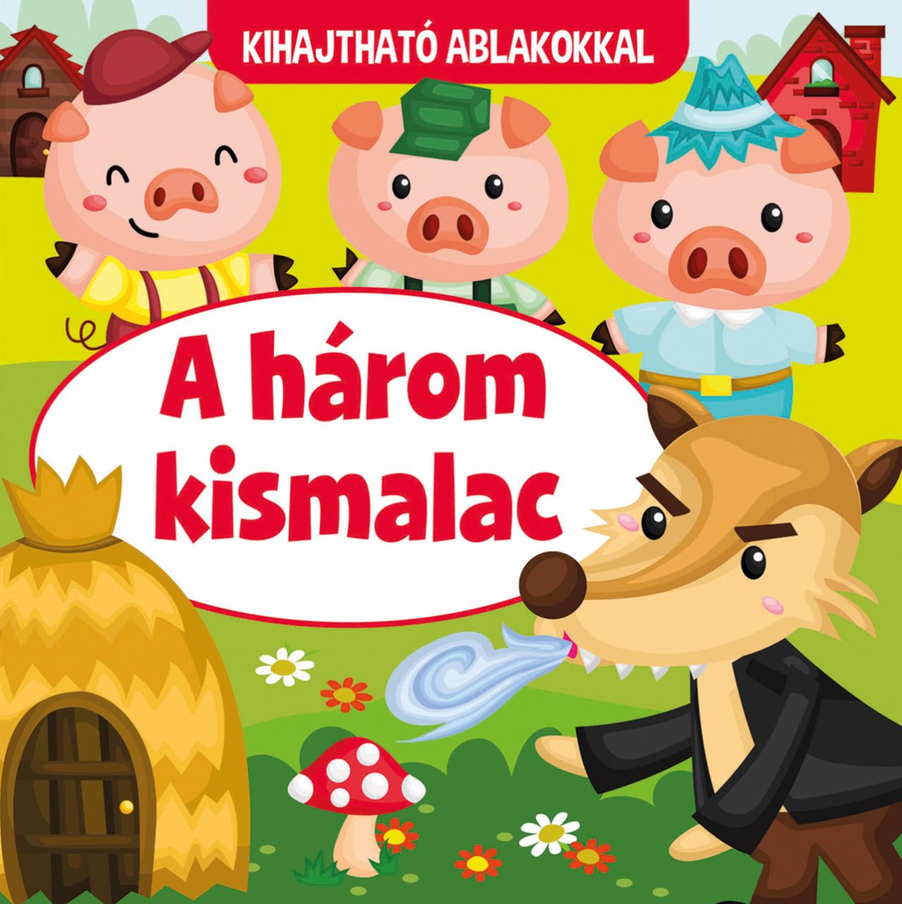 A három kismalac - kihajtható ablakokkal A három kismalac - kihajtható ablakokkal